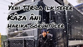 Tanju akdoğan yeni tırı ile ilk sefer/ kâza yapan tır