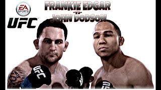 Frankie Edgar -Vs- John Dodson EPIC FIGHT《EA Sport UFC》