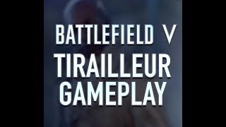 🔵BATTLEFIELD 5 🔵SINGLE PLAYER🔵TIRAILLEUR 🔵 PART 2