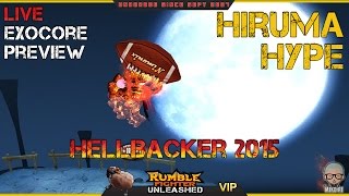 Hellbacker 2015 Exocore Preview (Rumble Fighter Unleashed)