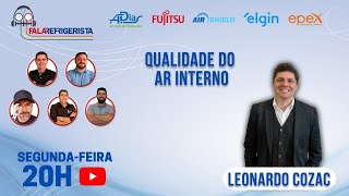 QAI - QUALIDADE DO AR INTERNO - LEONARDO COZAC - FALA REFRIGERISTA #114