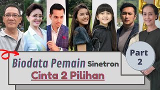 BIODATA PEMAIN CINTA 2 PILIHAN PART 2 - LENGKAP UMUR DAN AGAMA