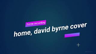 Home  David Byrne Cover