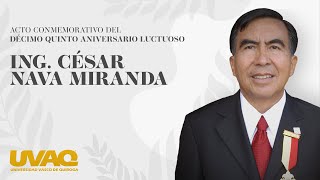 Recordando al Ing.  César Nava Miranda en su XV Aniversario: Una Vida de Servicio y Educación