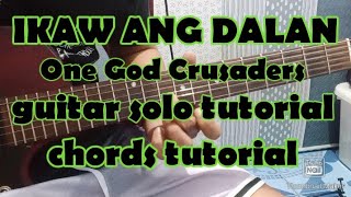 Ikaw ang dalan One God Crusaders guitar solo tutorial full