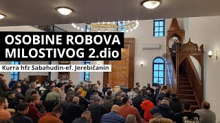 Osobine robova milostivog 2. dio. Kurra hfz Sabahudin-ef. Jerebičanin