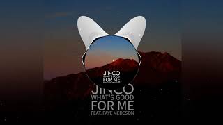 JINCO - What's Good For Me (feat. Faye Medeson) [Bass Boosted]