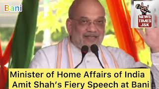 Minister of Home Affairs of India Amit Shah ji Fiery Speech at Mela Ground Bani