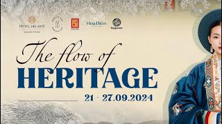 DÒNG CHẢY DI SẢN - THE FLOW OF HERITAGE Exhibition Sep 2024 | Ngày hội di sản tháng 9 hàng năm