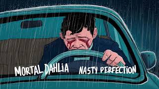 MORTAL DAHLIA - NASTY PERFECTION #postgrunge #grunge