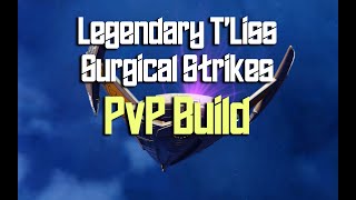 Leg T'Liss Surgical Strikes PvP Build