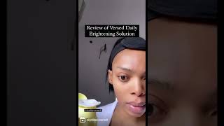 Review of Versed Daily Brightening Solution