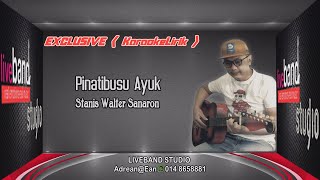 Pinatibusu ayuk (KARAOKE) - Stanis Walter Sanaron