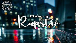 Flow G - Rapstar  (Lyrics video)