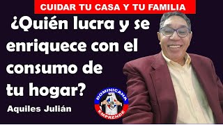 QUIÉN LUCRA Y SE ENRIQUECE CON EL CONSUMO DE TU HOGAR