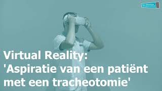 Tracheotomy Care in Virtual Reality made for Ziekenhuis Oost-Limburg (ZOL) by OneBonsai