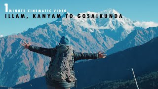 A Cinematic Video Of Illam To Gosainkunda In Just One Minute.