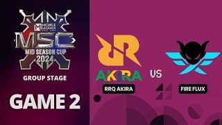 RRQ AKIRA vs FIRE FLUX || MLBB MSC 2024 x EWC Group Stage DAY 2 GAME 2