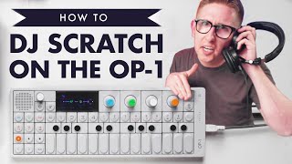 How to Use the OP-1 for DJ Scratching | Tutorial Time