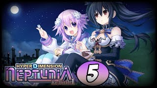 POWER FOR 10,000 YEARS! | HyperDimension Neptunia Re;Birth1 - PART 5