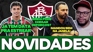 NOVIDADES DO FLUMINENSE, FUENTES TEM DATA PRA ESTREAR, PODE CHEGAR REFORÇOS? E MAIS