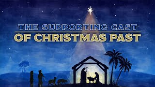 Joseph | The Supporting Cast of Christmas Past