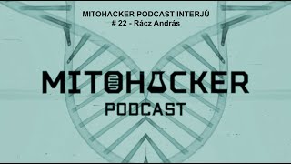 MITOHACKER PODCAST INTERJÚ # 22 - Rácz András