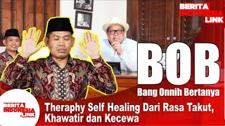 Bang Onnih Bertanya 'BOB' Ustadz Nasuha Kasih Tips Hilangkan Rasa Takut dan Galau