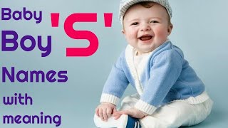 Unique baby BOY names |  starting with letter " S "