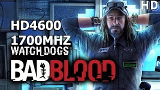 Watch Dogs: Bad Blood | HD4600 @ 1700MHZ