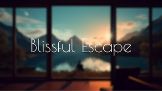 Blissful Escape: Music for a Relaxing Getaway