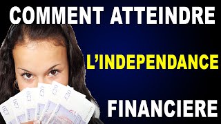 Comment atteindre l'indépendance financière