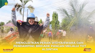 MENGUATKAN PERAN WIDYAISWARA DAN PENDAMPING BRIGADE PANGAN MELALUI TOT ALSINTAN