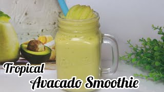 Easy Weight Loss Breakfast Smoothie  | How To Make Avacado Smoothie | Tropical Green Smoothie Recipe