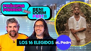 ST PEDRO / REACCIÓN LOS 16 ELEGIDOS / PRÓXIMA PARADA BENIDORMFEST