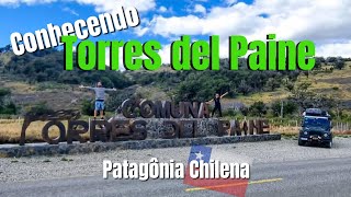 Explorando o Parque Torres del Paine na Patagônia do Chile #motorhome