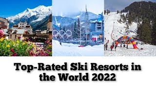 Top-Rated Ski Resorts in the World, 2022/ Colours of Nature with Snow