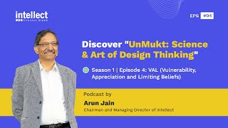 Discover "UnMukt: Science & Art of Design Thinking " - Episode 4 : VAL