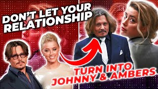 TOXIC Relationship Quotes | Don’t Let Your Relationship Turn Into Johnny & Ambers