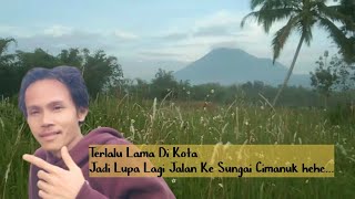 Suasana nyaman kawasan sungai cimanuk  garut utara, terlalu lama di kota lupa lagi jalannya / Part 1