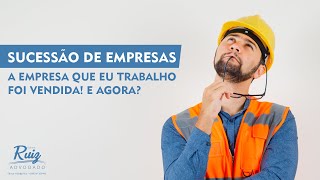 Sucessão de empresa: você sabe como a sucessão empresarial pode impactar nos seus direitos?