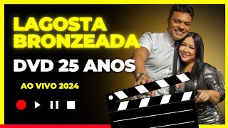 Lagosta Bronzeada Ao vivo DVD 2024