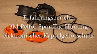 3M Peltor SportTac Hunting Erfahrungsbericht