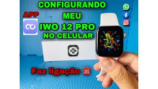 SMARTWATCH IWO 12 PRO: CONFIGURANDO NO CELULAR APP (Qd Fit) TESTE DE LIGAÇÃO/CONFIGURAÇÃO/BATERIA .