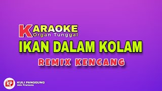 IKAN DALAM KOLAM - KARAOKE REMIX PALEMBANG VERSI CURUP BENGKULU