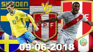 SWEDEN vs PERU Lineup Preview Prediction 09 June 2018 International Friendly Pre World Cup [HD]