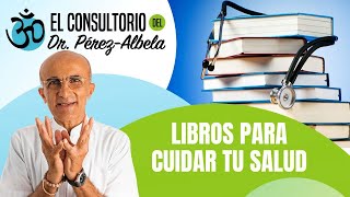 Libros para cuidar tu salud 👨‍⚕🥗🏃‍♀ | #ElConsultorioDelDrPérezAlbela