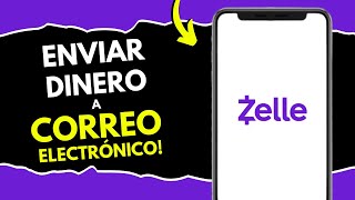 Cómo Enviar Dinero por Zelle a un Correo Electrónico (GUÍA COMPLETA)