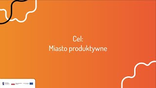 Cel: Miasto produktywne  | Kongres Polityki Miejskiej 2021