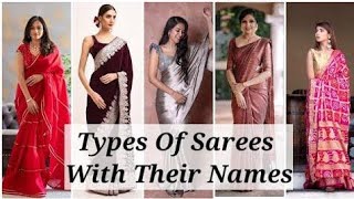 types of saree with names||designer saree with names||for girls saree with names